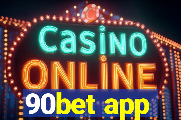 90bet app